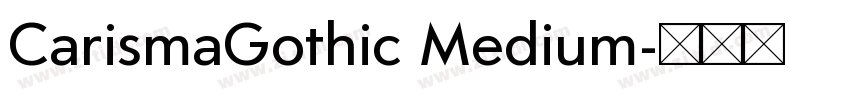 CarismaGothic Medium字体转换